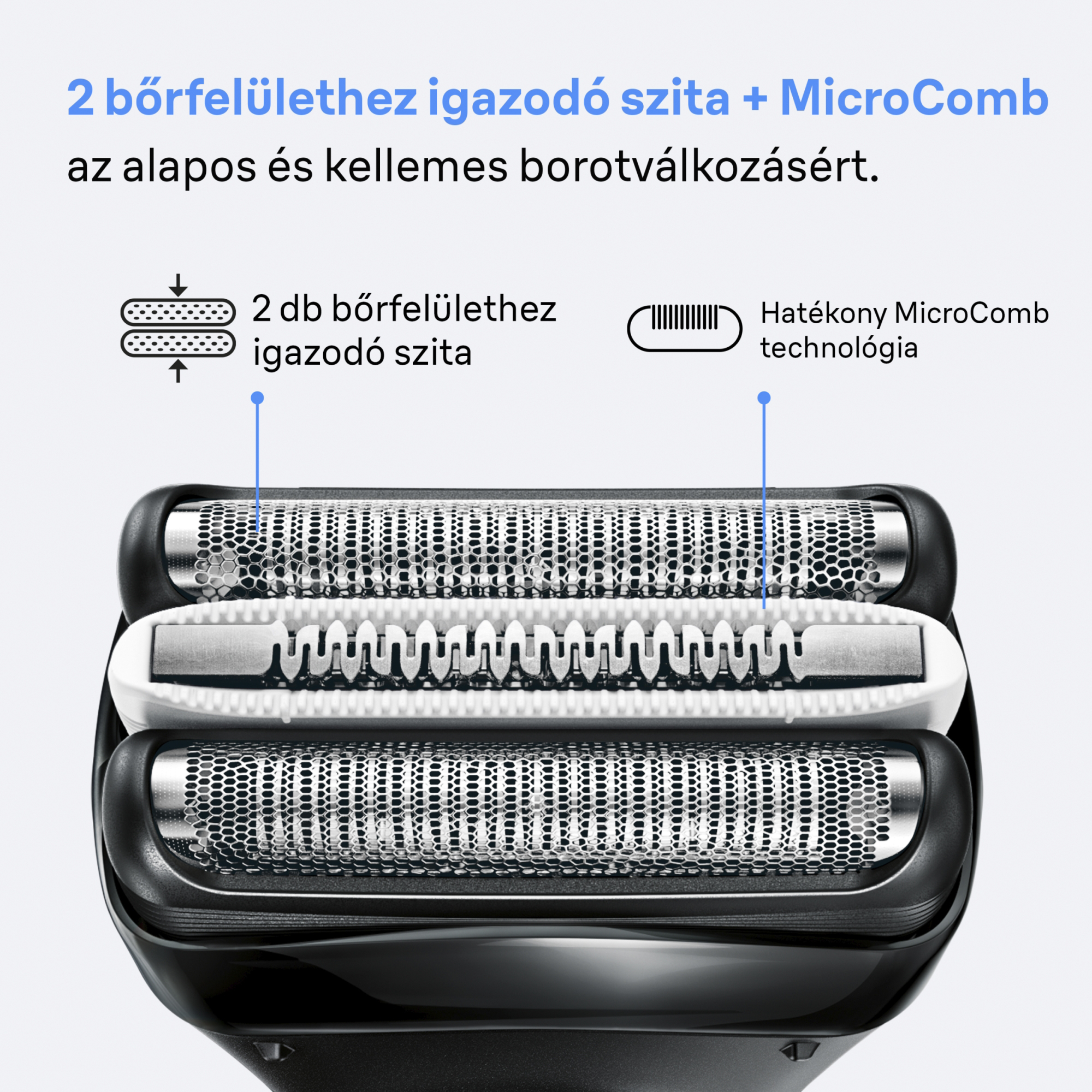 A borotvafej közeli képe, három réteggel, MicroCombbal és két bőrhöz simuló fóliával.