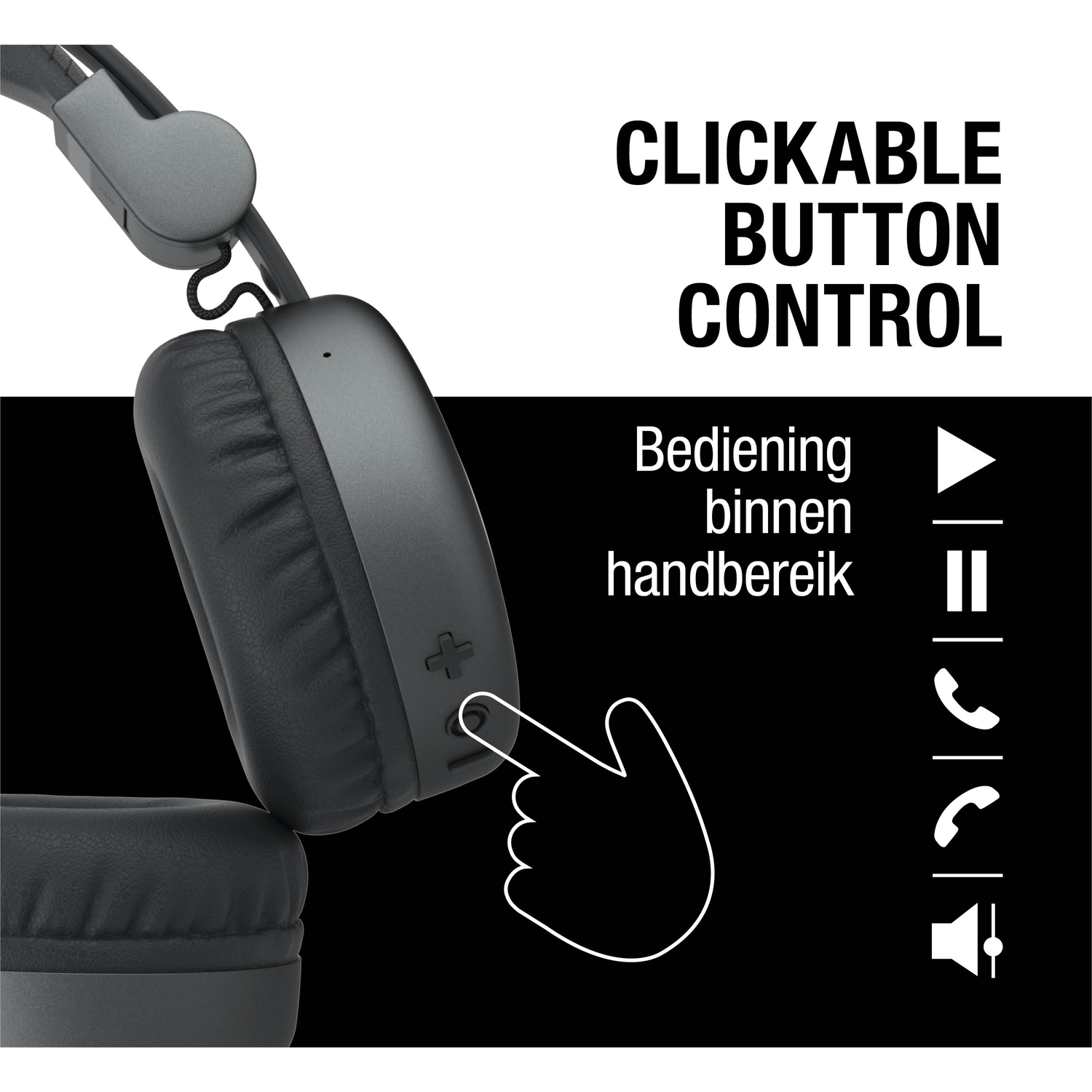 Hoofdtelefoon met klikbare knopbediening. Een vinger wijst naar de volumeknop. Tekst: 'Bediening binnen handbereik'.