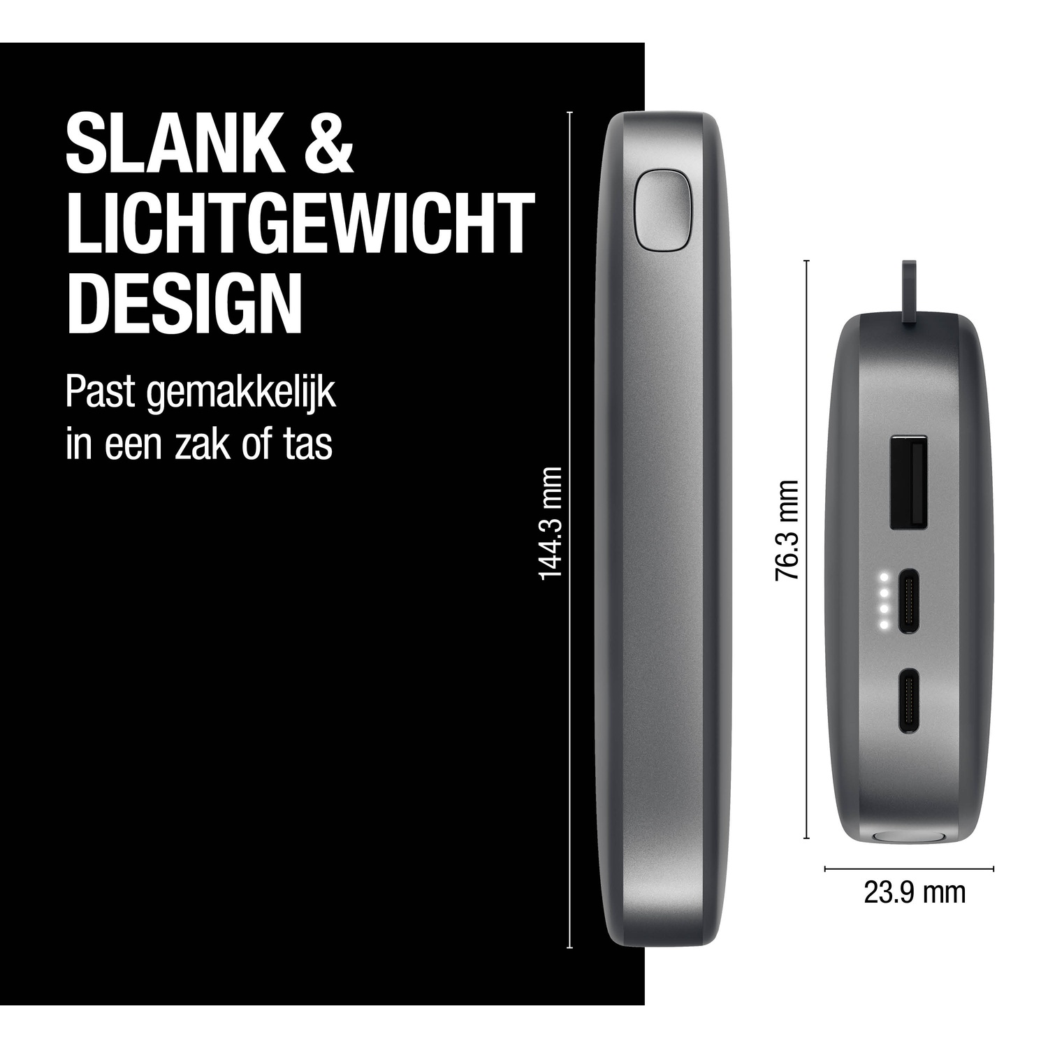 A gray power bank with dimensions labeled. Text reads 'SLANK & LICHTGEWICHT DESIGN' and 'Past gemakkelijk in een zak of tas'.