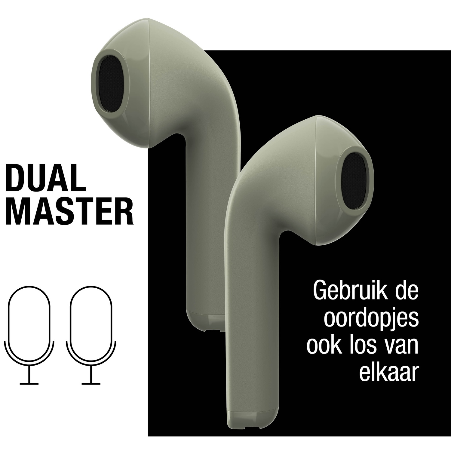 Twee olijfgroene draadloze oortelefoons op zwarte achtergrond. Tekst: 'DUAL MASTER' en 'Gebruik de oordopjes ook los van elkaar'.