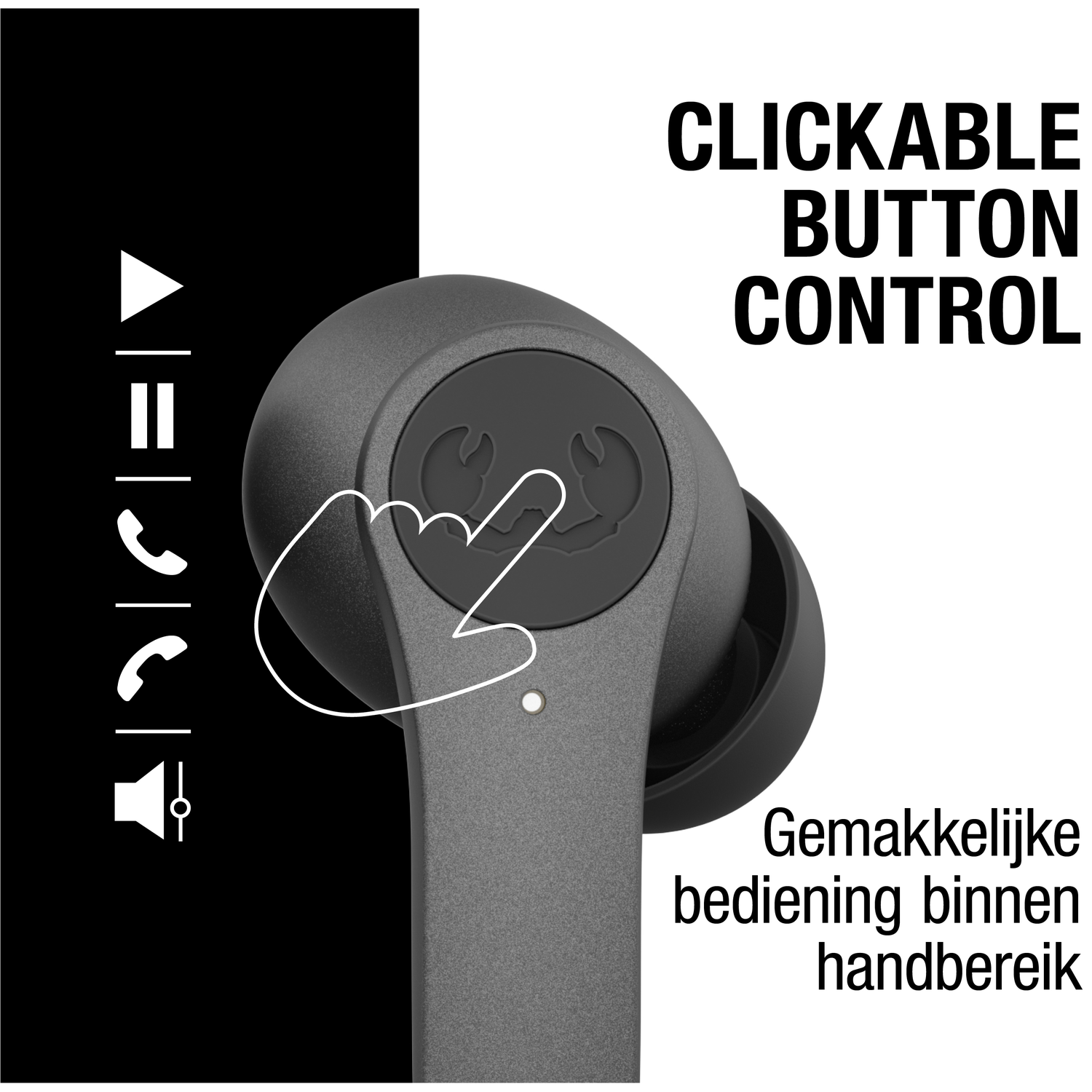 Afbeelding toont een oordopje met een hand die naar de klikbare knopbediening wijst. Tekst zegt 'Clickable button control' en 'Gemakkelijke bediening binnen handbereik'.