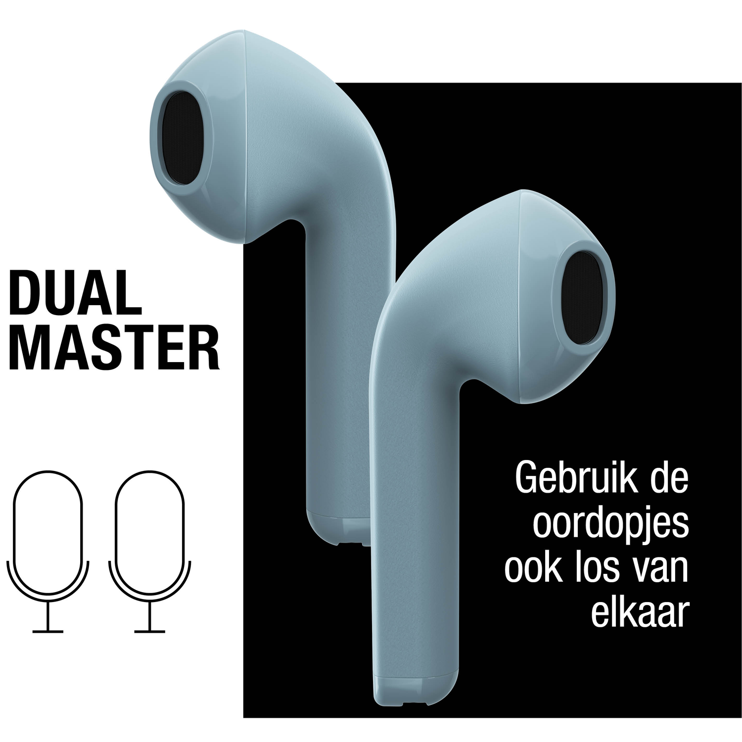 Two light blue wireless earbuds with black mesh. Text reads 'DUAL MASTER' and 'Gebruik de oordopjes ook los van elkaar'.