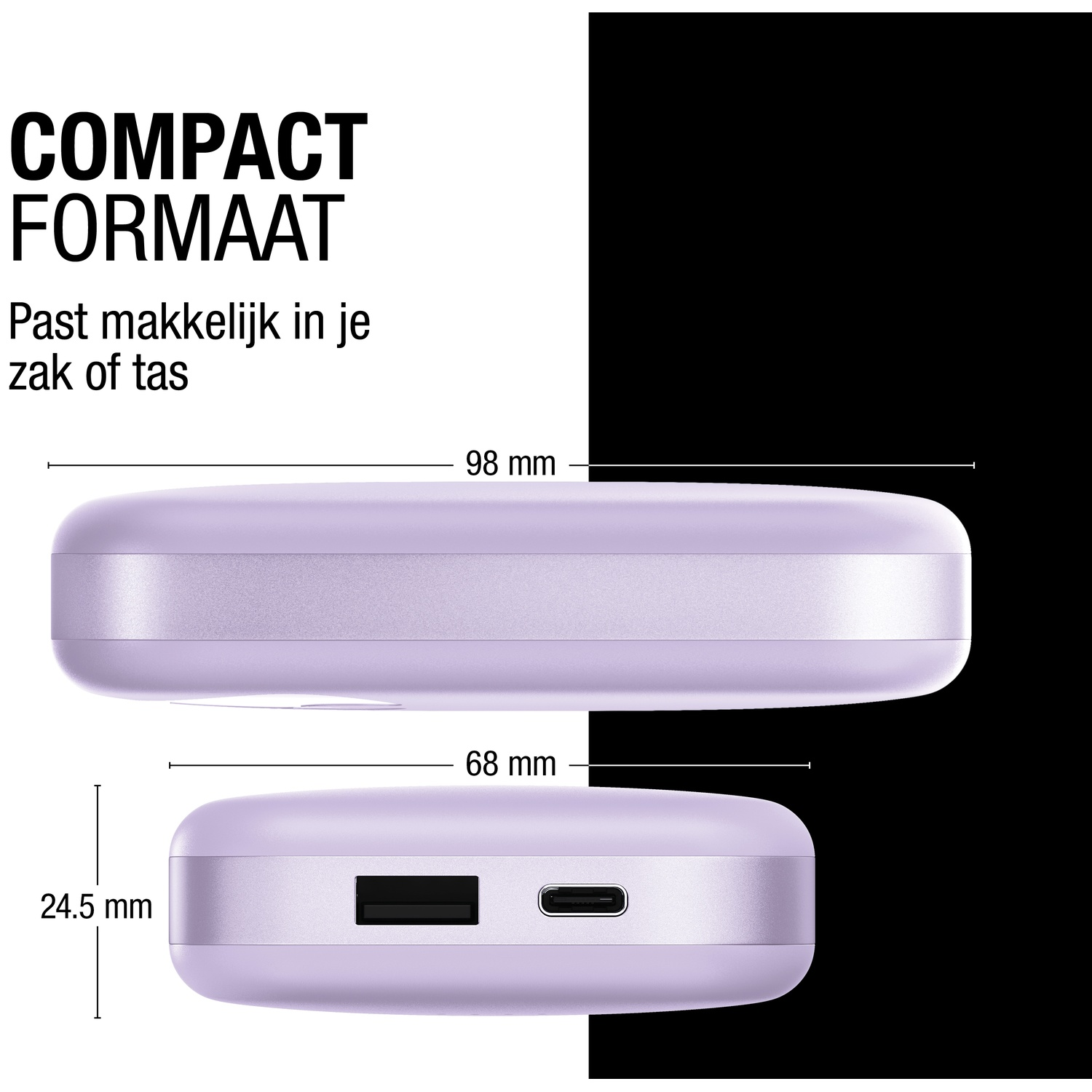 Gros plan sur une batterie externe lavande. Dimensions : 98mm, 68mm et 24.5mm. Texte : 'COMPACT FORMAAT' et 'Past makkelijk in je zak of tas'.