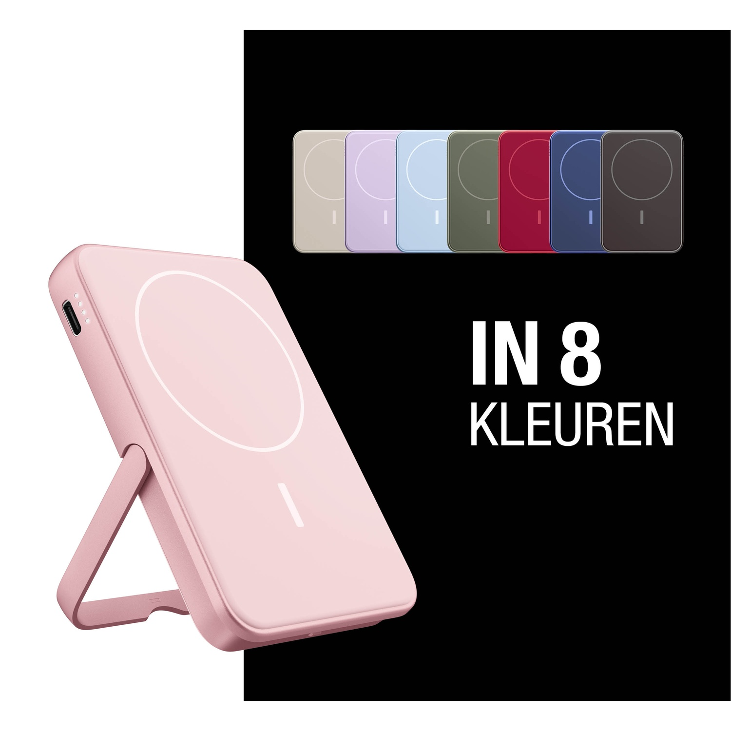 Pink power bank with stand, 8 color options shown on black background. Text reads 'IN 8 KLEUREN'.