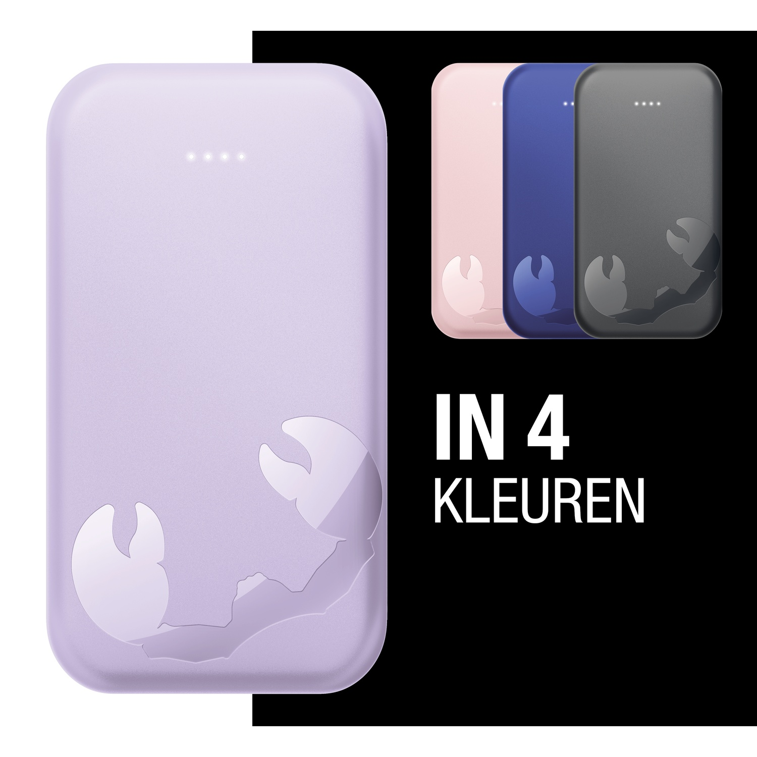L'image montre une batterie externe violette avec un motif de crabe, et trois autres en rose, bleu et noir. Le texte dit 'IN 4 KLEUREN'.
