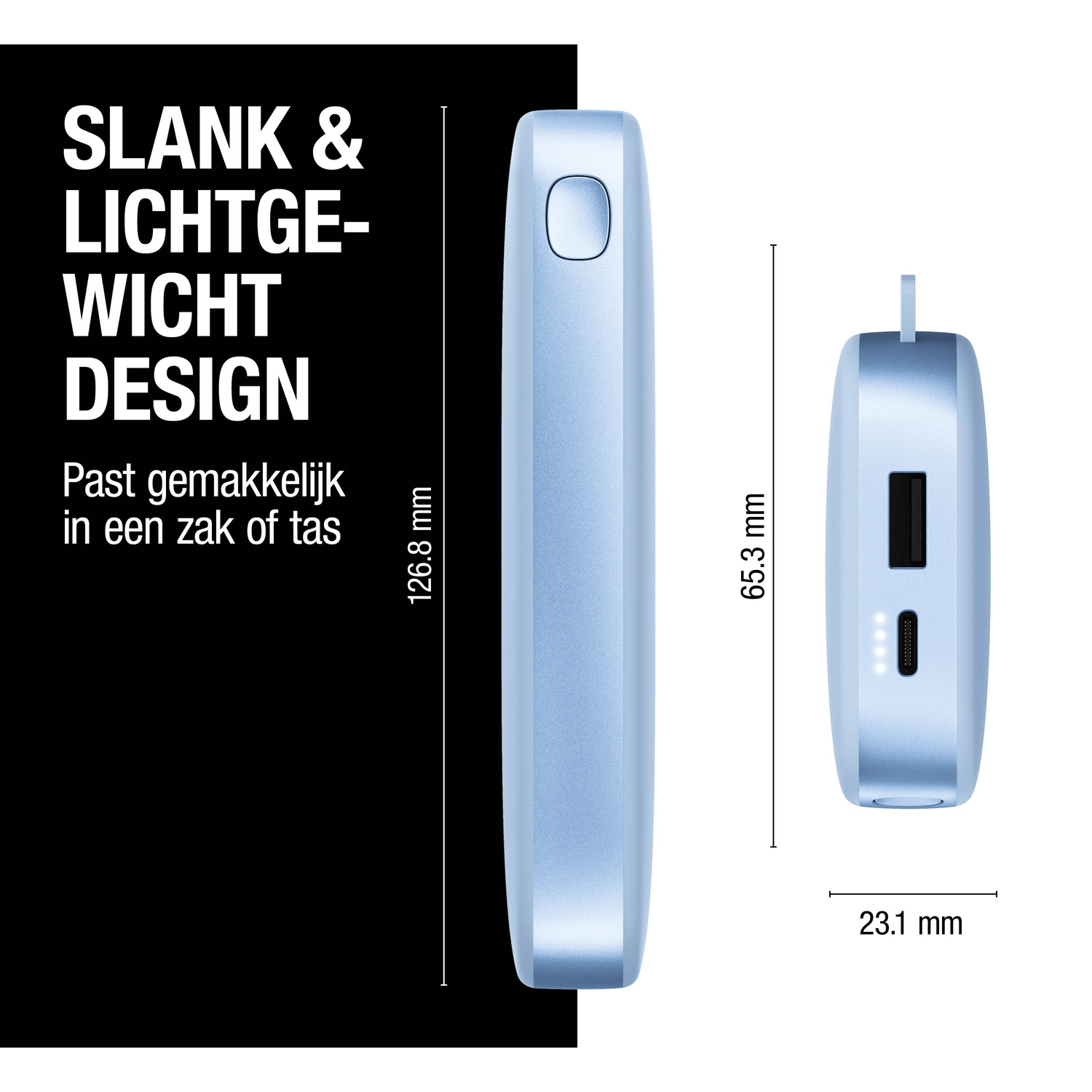 Een lichtblauwe, slanke powerbank met afmetingen. De tekst zegt 'SLANK & LICHTGE-WICHT DESIGN' en 'Past gemakkelijk in een zak of tas'.