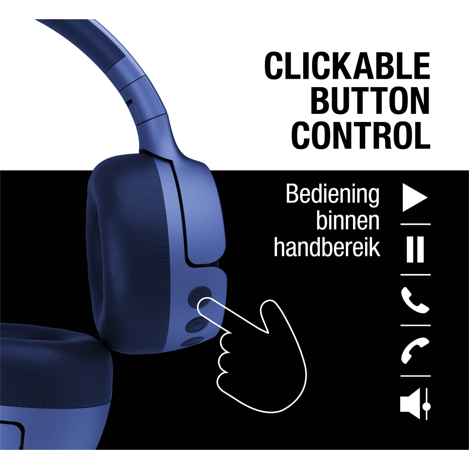 Blauwe koptelefoon met een vinger die naar een knop wijst. Tekst: Klikbare knopbediening, Bediening binnen handbereik.