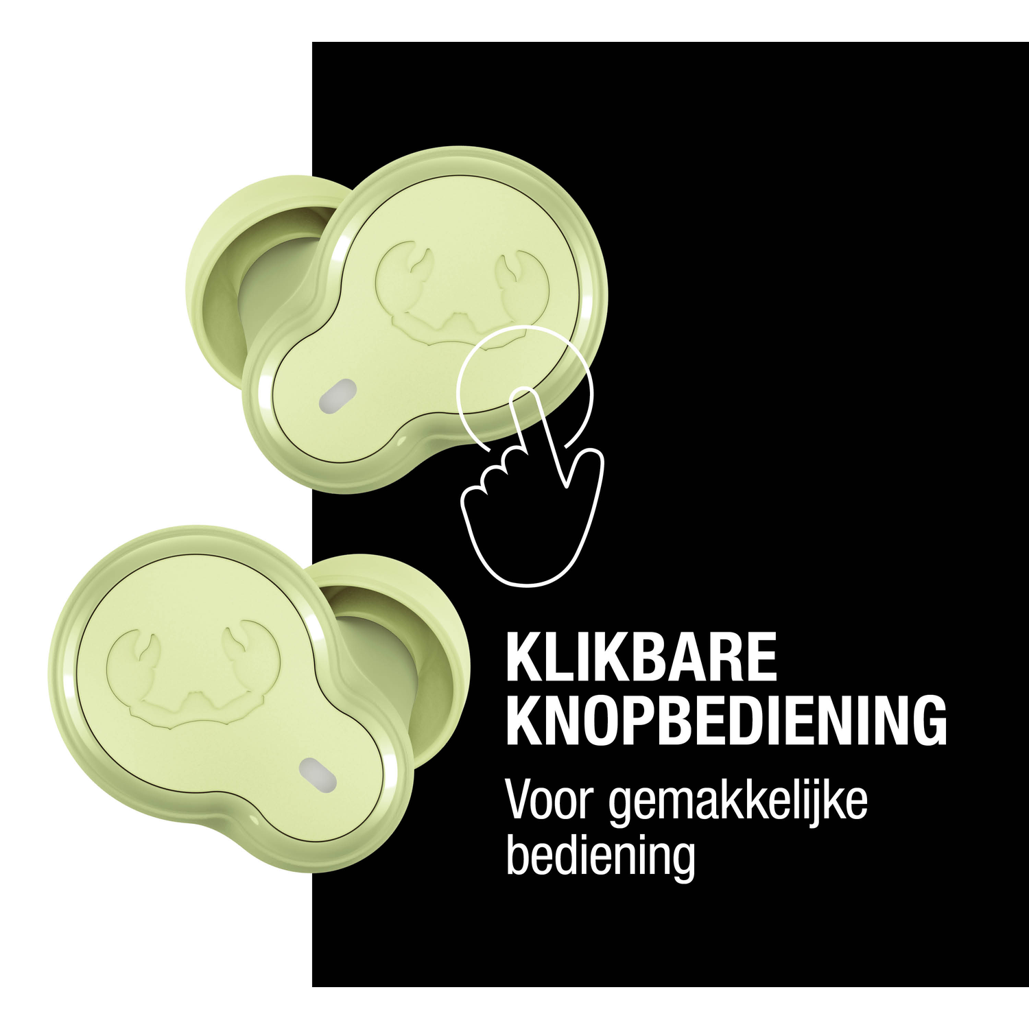 Afbeelding toont twee lichtgroene oordopjes met een vinger die naar een wijst. Tekst: Klikbare knopbediening. Voor gemakkelijke bediening.