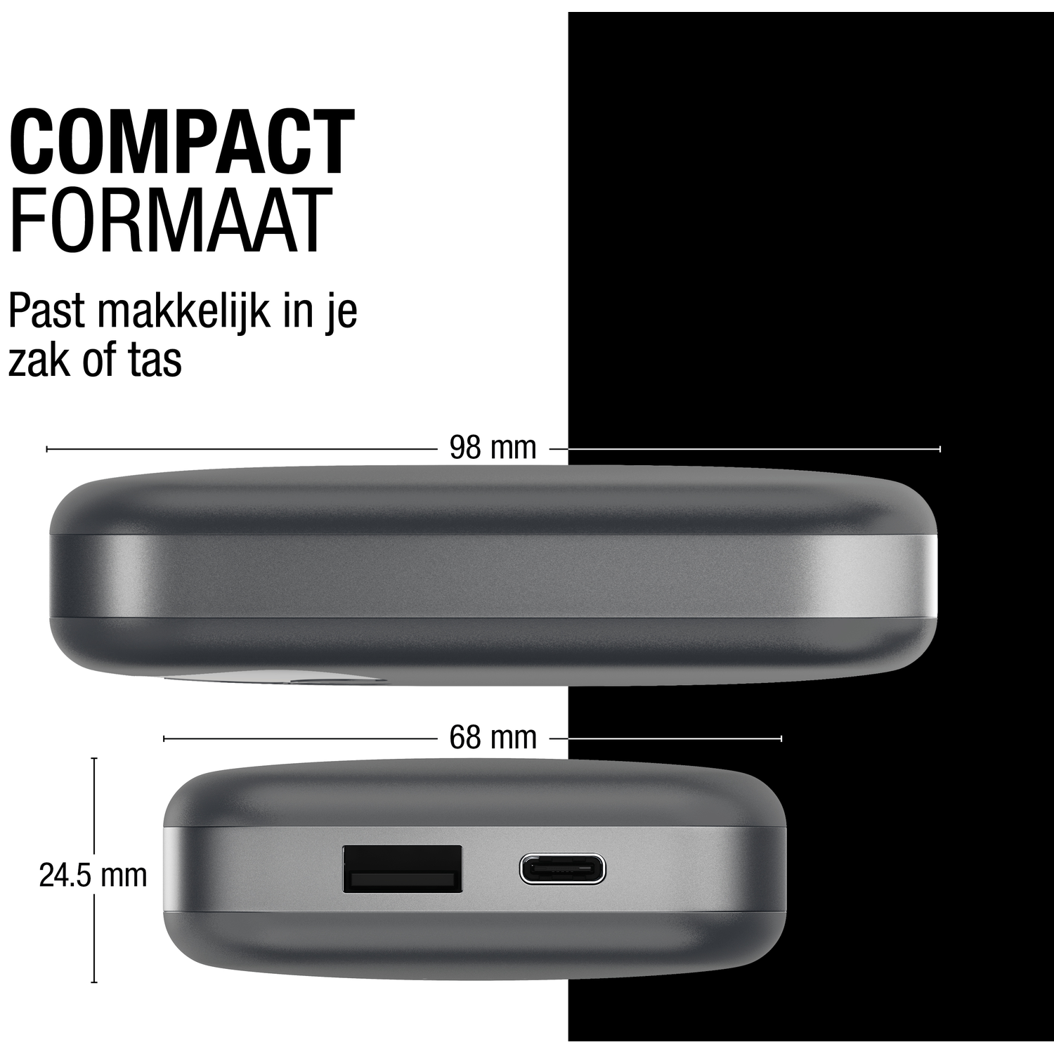 Donkergrijze powerbank met afmetingen. Tekst zegt 'Compact formaat'. De powerbank heeft een USB- en een USB-C-poort.