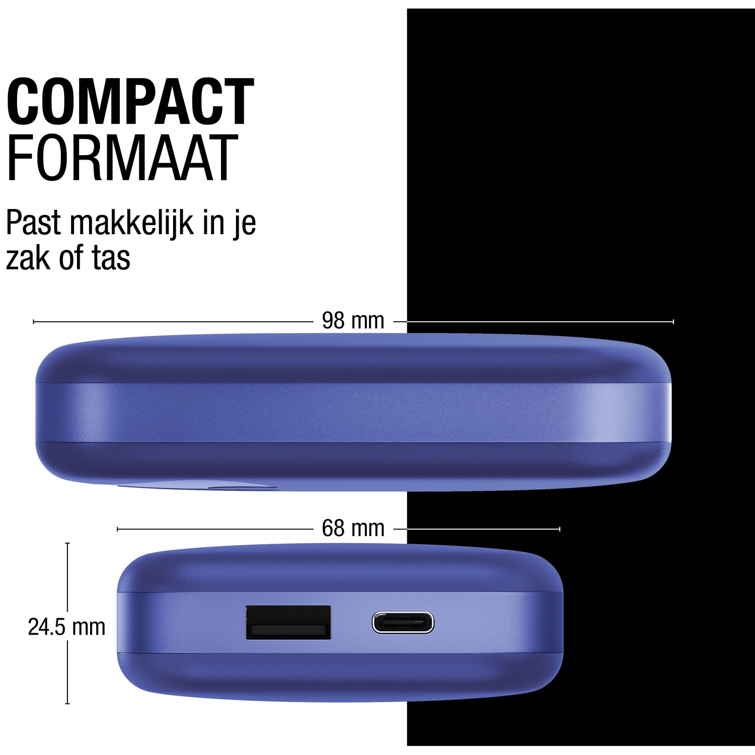 A blue, rectangular power bank. Dimensions are shown: 98mm long, 68mm wide, and 24.5mm thick. Text: Compact Formaat, fits easily in your bag.