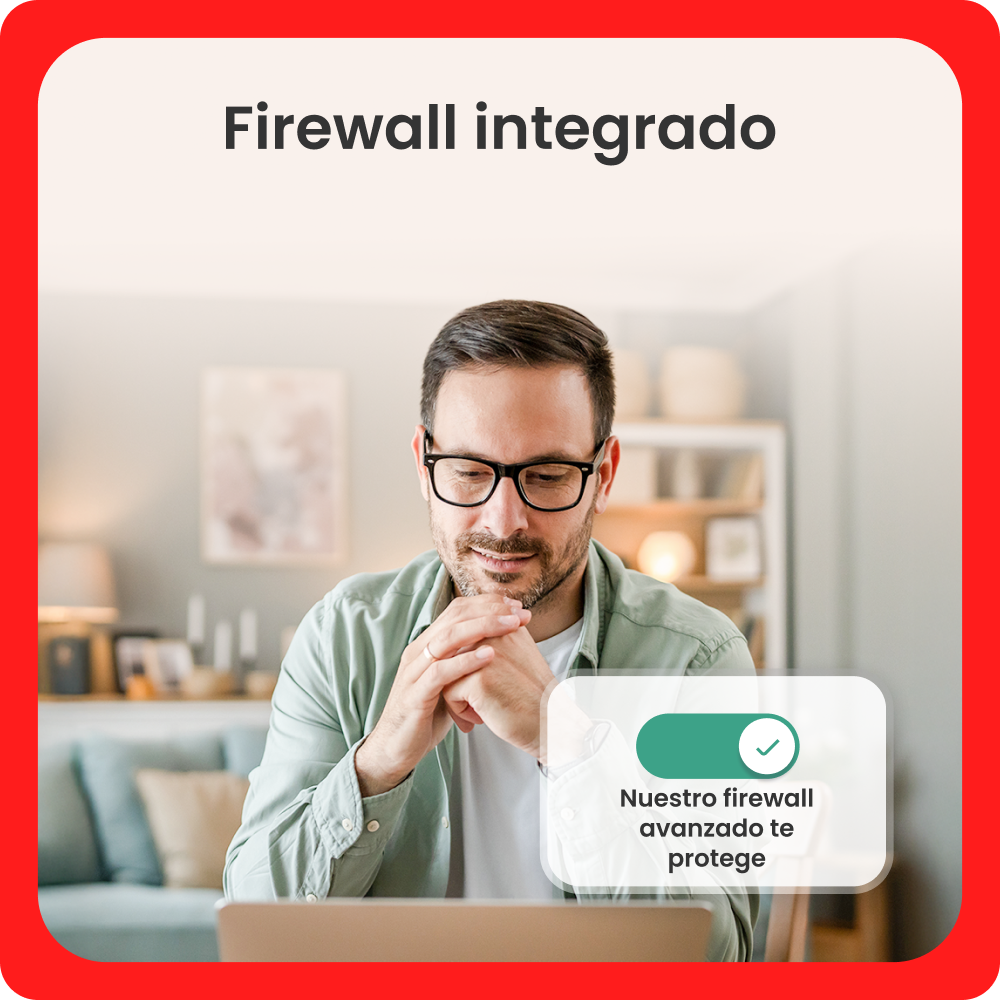 Hombre con gafas en portátil, texto 'firewall integrado'. Gráfico: 'Nuestro firewall avanzado te protege'.