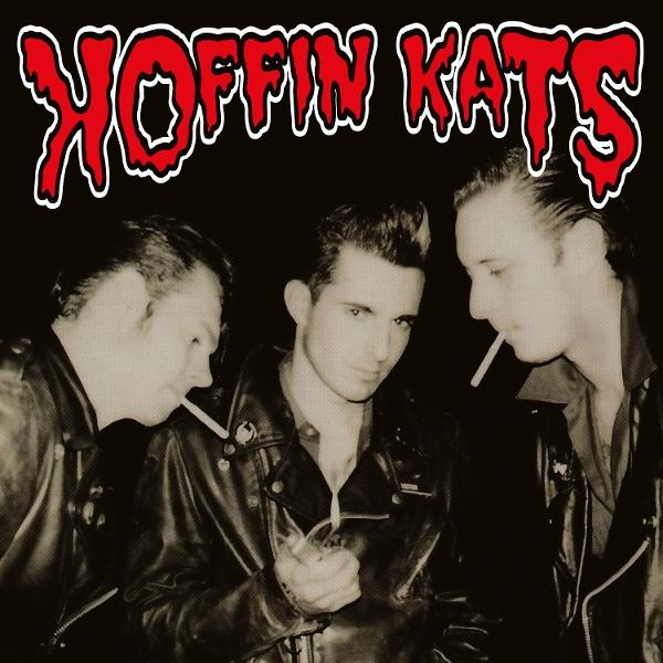 Drei Männer in Lederjacken mit Zigaretten. Der Text "HOFFIN KATS" steht darüber in Rot mit weißem Rand.
