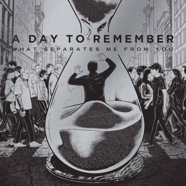 Albumcover. Mann in Sanduhr, Arme oben. Menschenmassen gehen seitlich. Text oben: A Day To Remember.