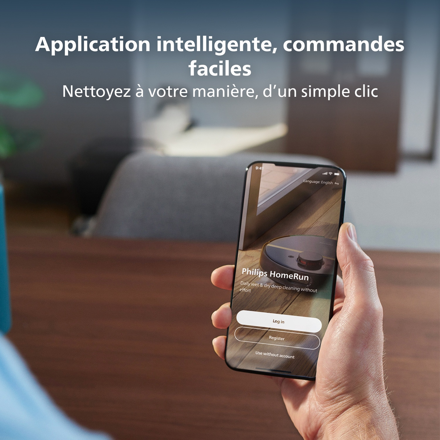 Une main tient un téléphone affichant l'application Philips HomeRun. Texte : Nettoyage quotidien humide et sec. Boutons : Se connecter, S'inscrire, Utiliser sans compte.