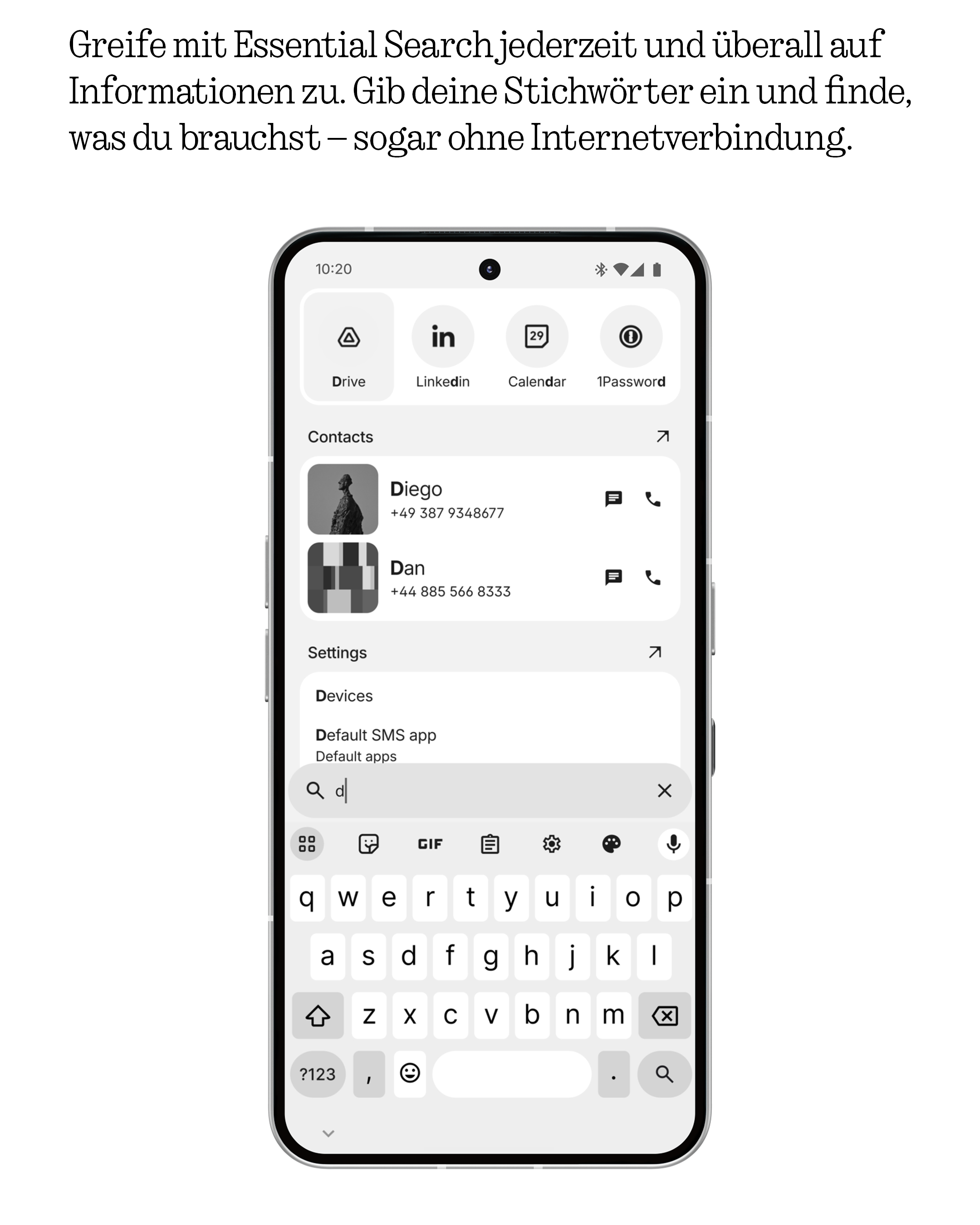 Ein Telefonbildschirm zeigt App-Symbole, Kontakte und eine Tastatur. Eine Suchleiste ist geöffnet, mit 'd' eingegeben.