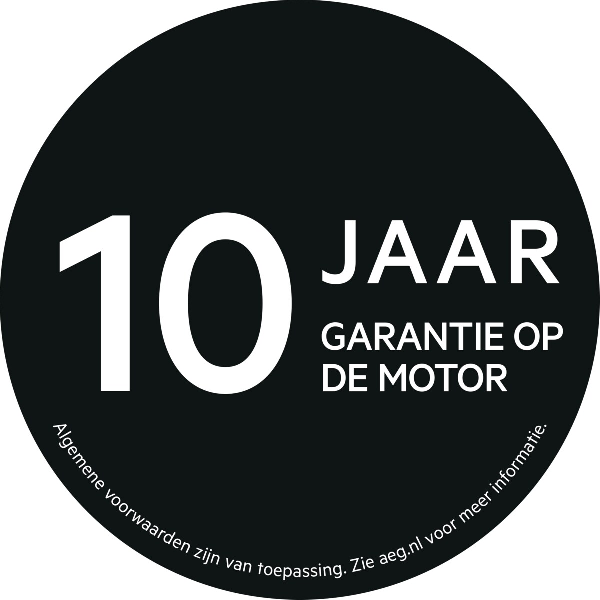 A black circle with white text. It says '10 JAAR GARANTIE OP DE MOTOR' with additional text at the bottom.