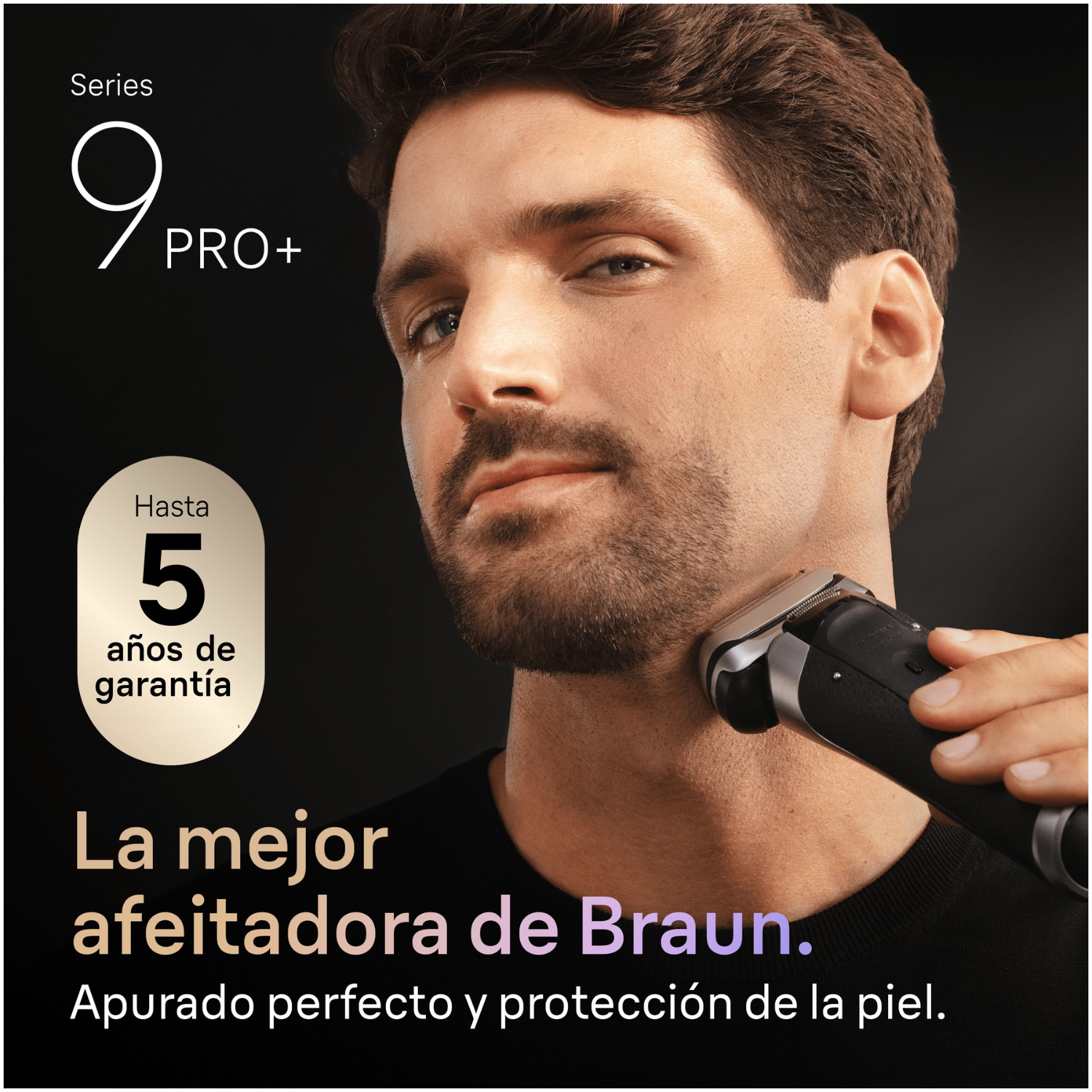 Serie 9+Pro. La mejor afeitadora de Braun. Apurado perfecto y protección de la piel. Hasta 5 años de garantía.