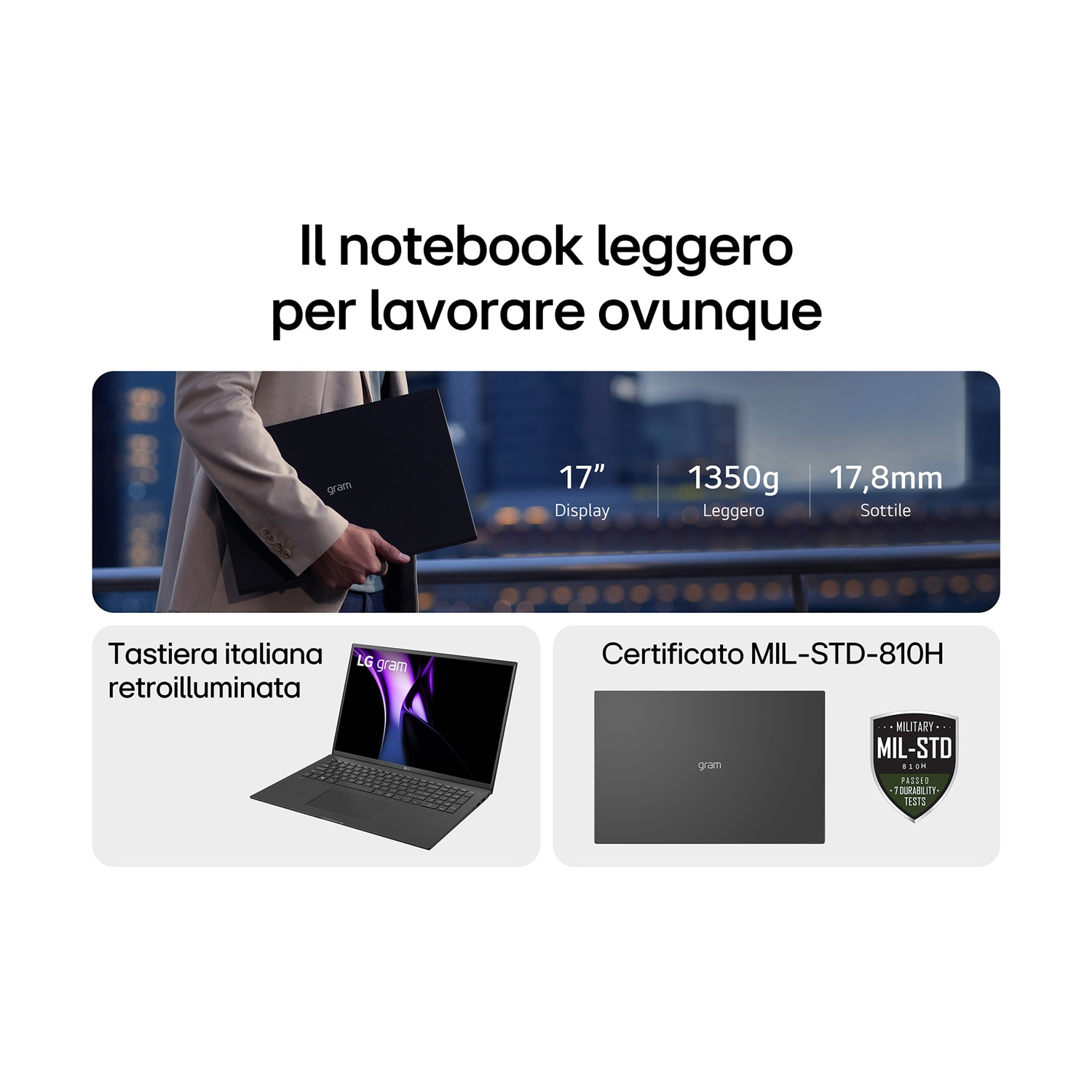 L'immagine mostra un laptop LG Gram. Il testo evidenzia: display da 17", leggero, tastiera italiana retroilluminata e certificazione MIL-STD-810H.