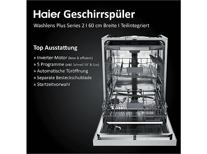 HAIER XH 4C4F1S Washlens Plus Series 2 Geschirrspüler (teilintegrierbar, 597 mm breit, 44 dB (A), C)