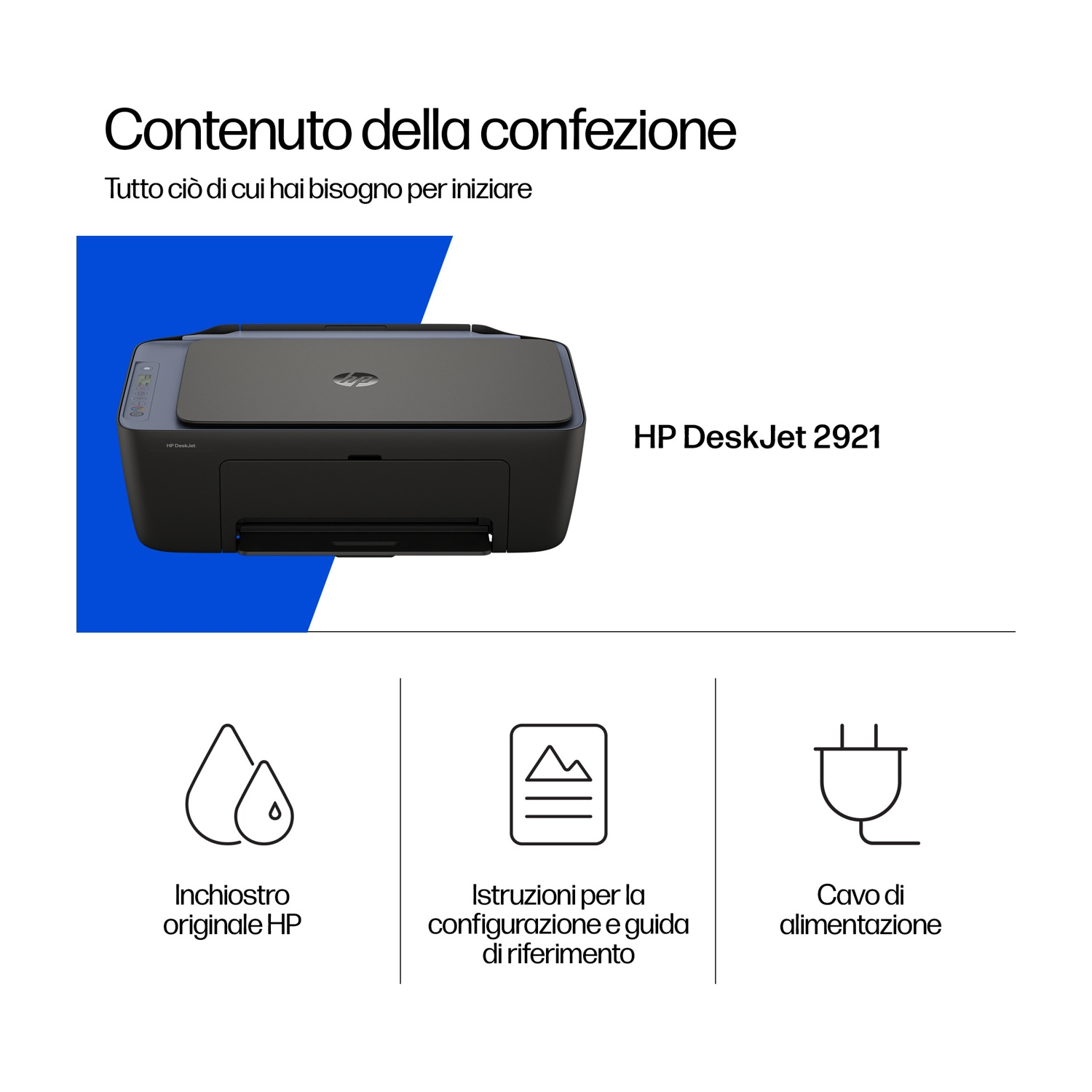 L'immagine mostra una stampante HP DeskJet 2921 con inchiostro, istruzioni e cavo di alimentazione. Il testo dice 'Contenuto della confezione'.