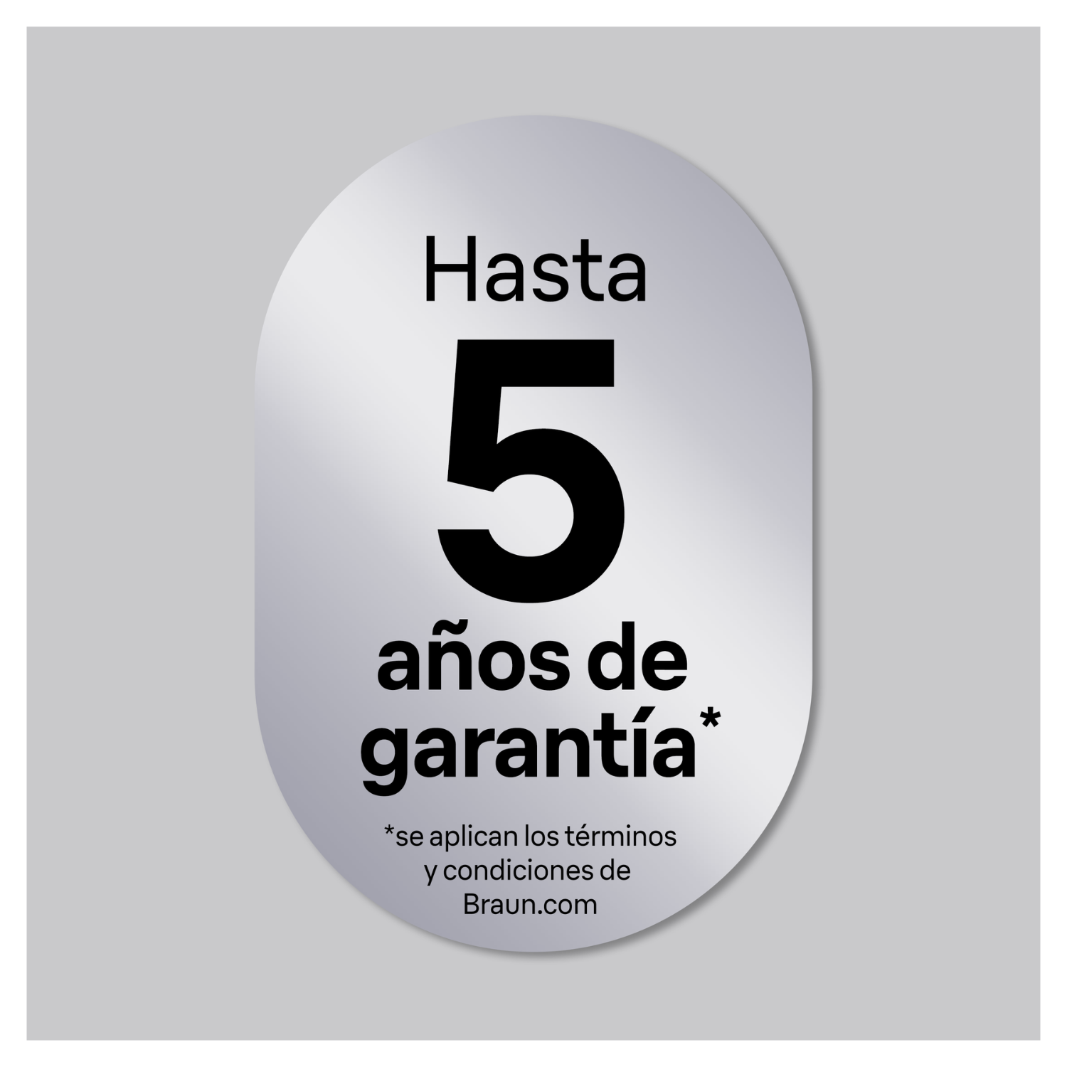 Hasta 5 años de garantía. Se aplican los términos y condiciones de Braun.com.