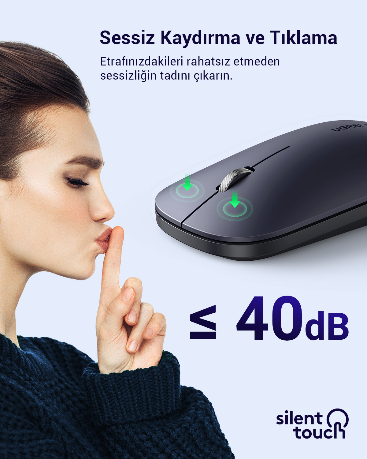 Bir kadın, bir farenin yanında sessizlik işareti yapıyor. Metinde 'Silent Touch' ve '≤ 40dB' yazıyor. Fare siyah. Arka plan beyaz.