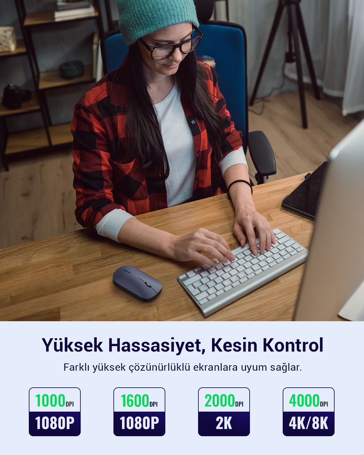 Gözlüklü ve bere takan bir kadın fare ve klavye kullanıyor. Altında metin: Yüksek Hassasiyet, Kesin Kontrol.