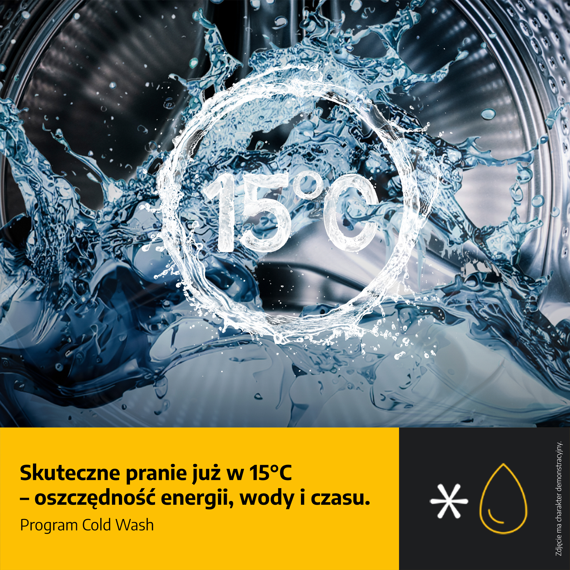 Obraz przedstawia wodę rozpryskującą się wokół liczby 15°C, wewnątrz pralki. Tekst mówi o skutecznym praniu w 15°C.