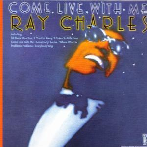 Albumcover: Ray Charles, orangefarbenes Gesicht, Sonnenbrille, blauer Hintergrund, Titel 'Come Live With Me'.