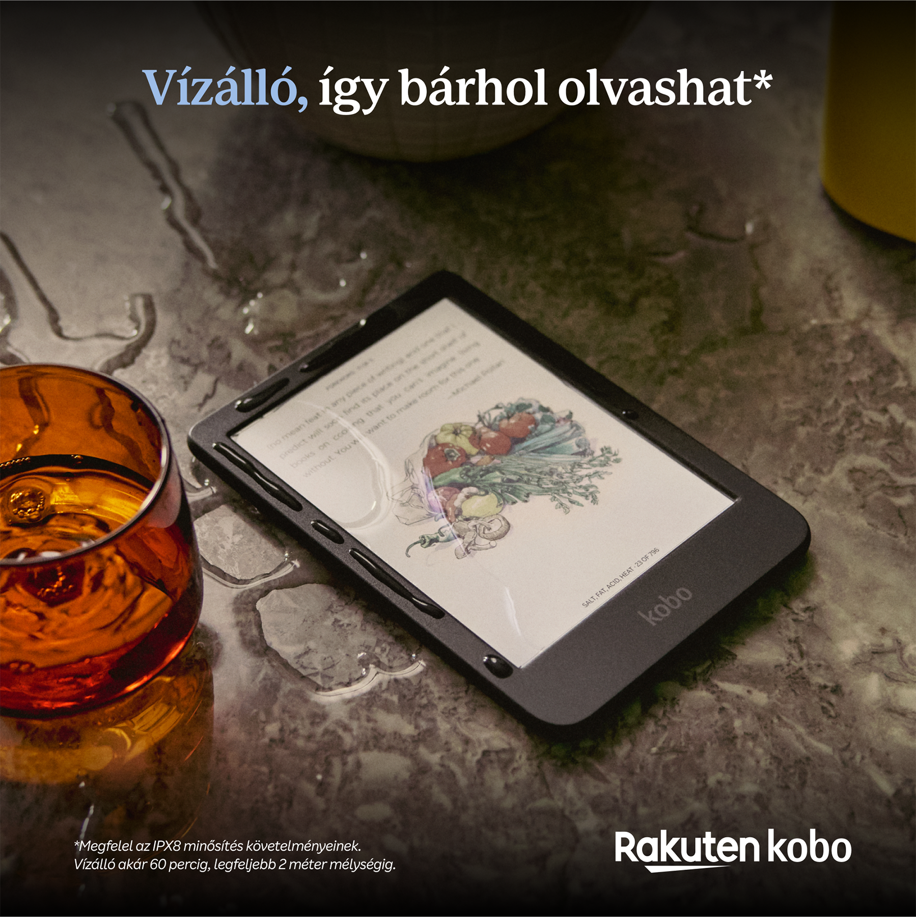 Kobo e-reader nedves felületen, folyadékkal teli pohárral, magyar nyelvű szöveggel. A képernyő színes illusztrációt jelenít meg.
