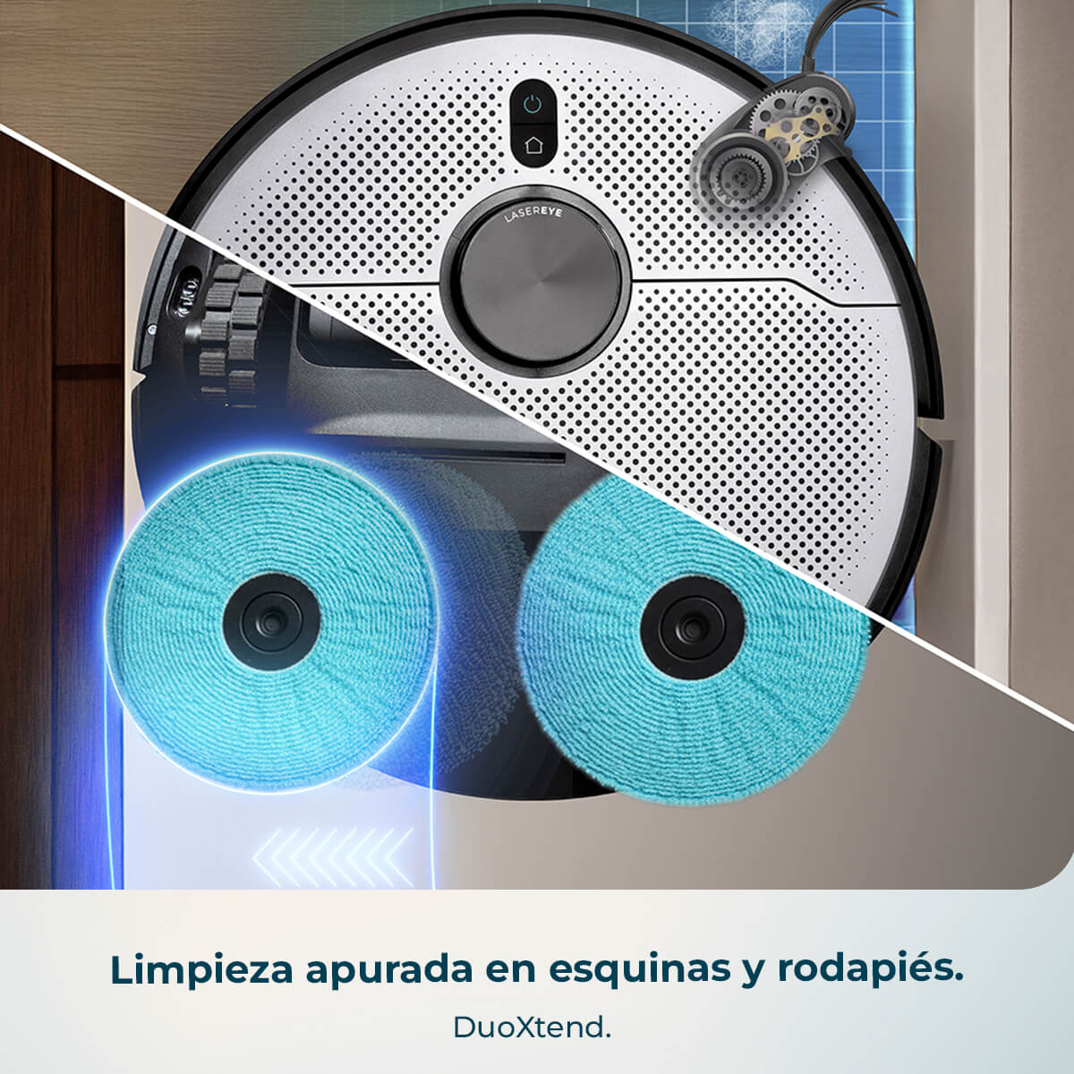 Robot aspirador con almohadillas azules, vista superior. Tiene un láser y está limpiando. Texto: Limpieza de esquinas y zócalos. DuoXtend.