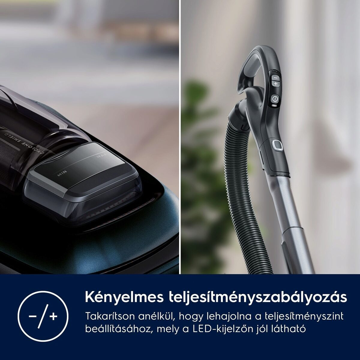 Porszívó részlete. Fogantyú vezérlőkkel jobbra. Fekete és sötétkék alkatrészek balra. Szöveg a teljesítmény beállításáról.