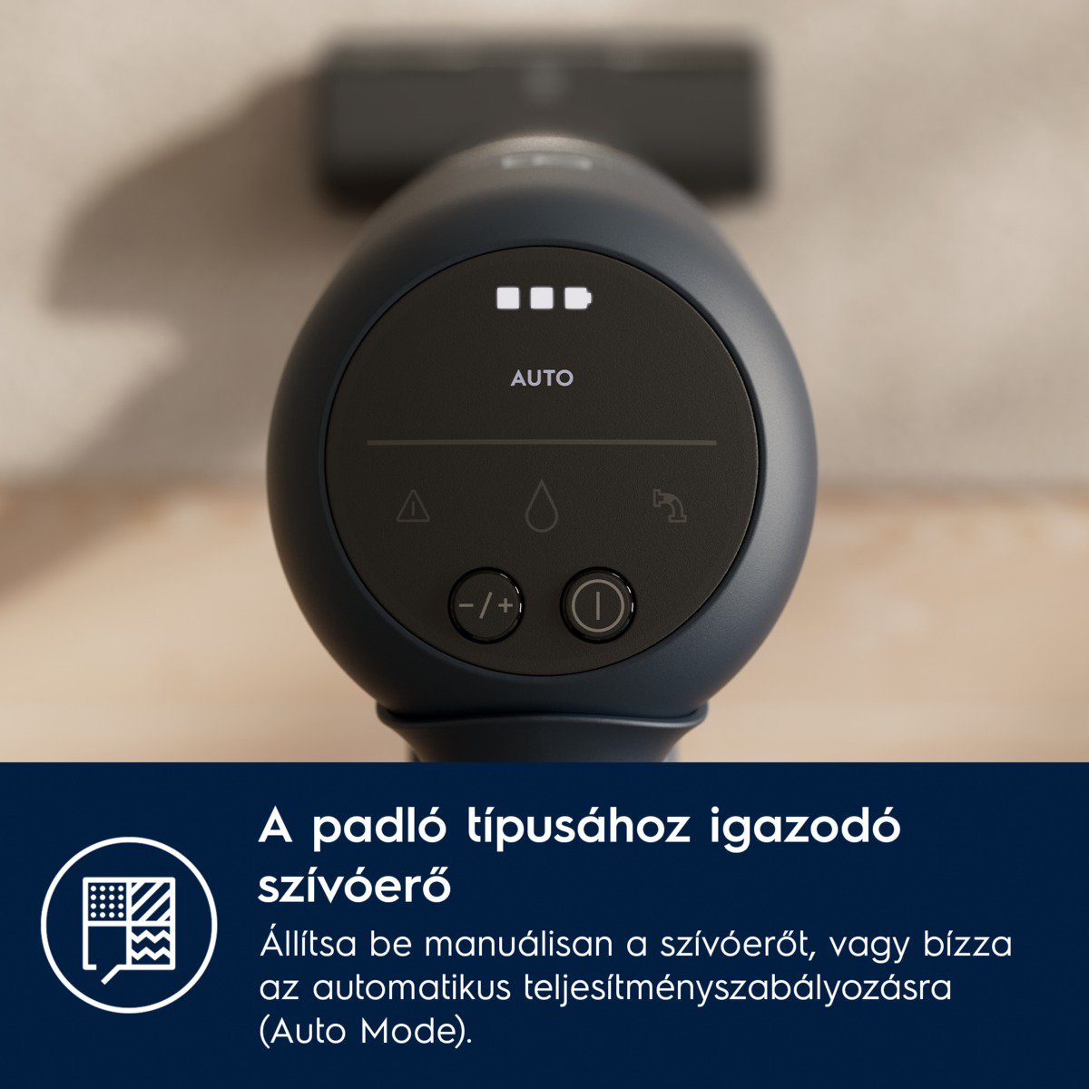A porszívó vezérlőpaneljének közelképe. Gombok és ikonok találhatók a bekapcsoláshoz, a módhoz és a szívóerő beállításához.