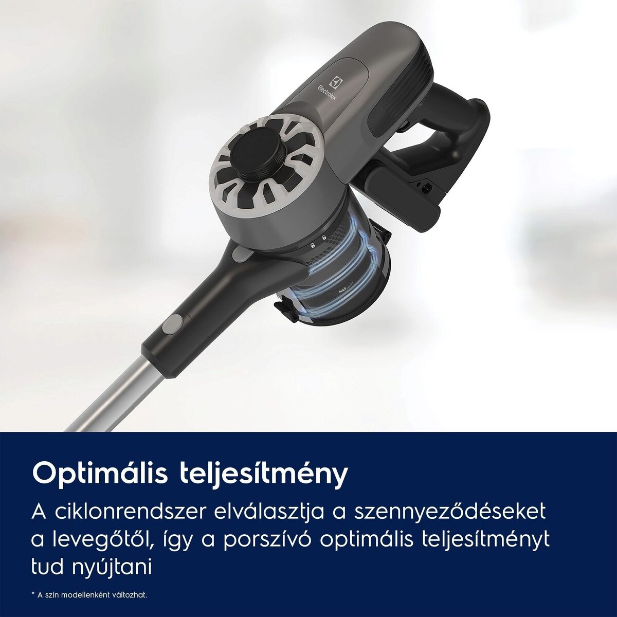 Egy szürke és fekete Electrolux porszívó. A szöveg a következőket tartalmazza: Optimális teljesítmény, a ciklonrendszer elválasztja a szennyeződést a levegőtől.