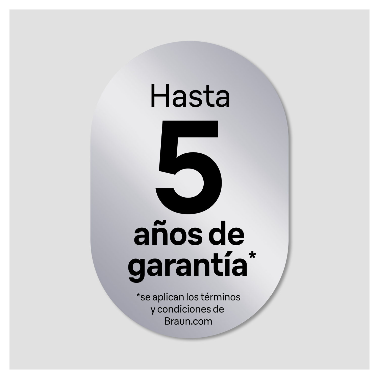 Hasta 5 años de garantía. Se aplican términos y condiciones de Braun.com