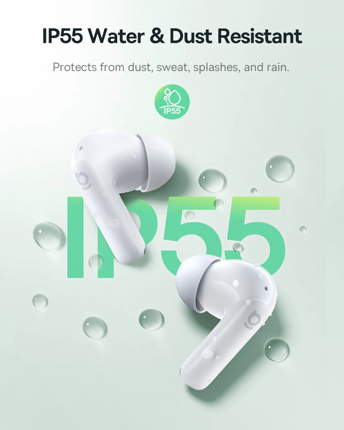 Deux écouteurs blancs avec des gouttes d'eau, sur fond vert clair. Logo IP55 et texte sur la résistance à l'eau et à la poussière.