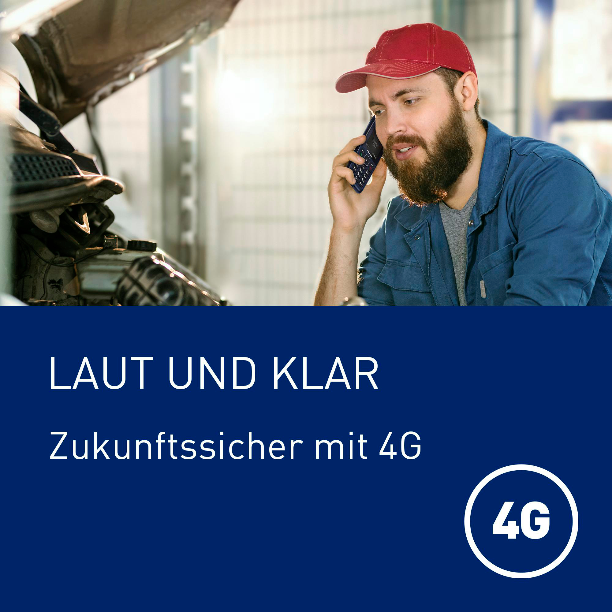 Ein Mechaniker mit roter Kappe telefoniert neben einem Auto. Text: 'Laut und klar, Zukunftssicher mit 4G'.