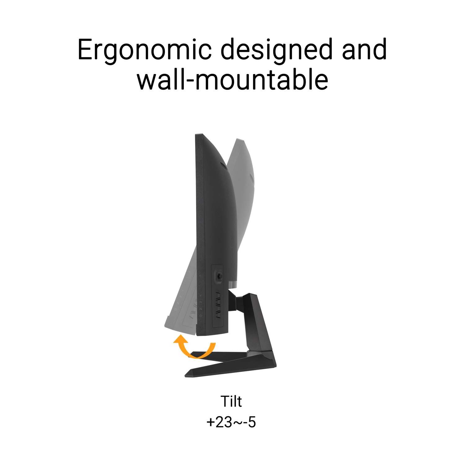 Un monitor nero con regolazione dell'inclinazione. Testo: 'Design ergonomico e montabile a parete' e 'Inclinazione +23~-5'.