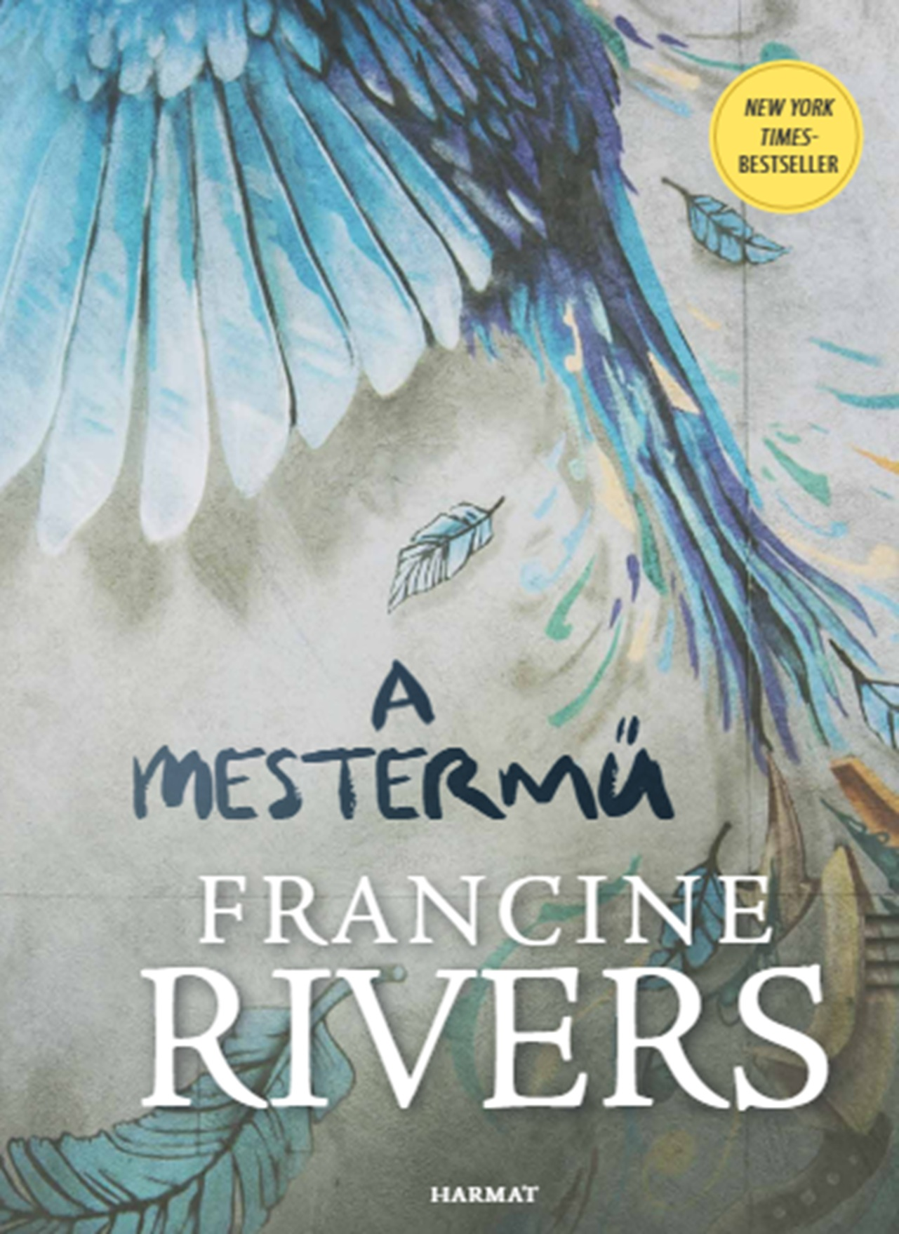 Francine Rivers - A mestermű