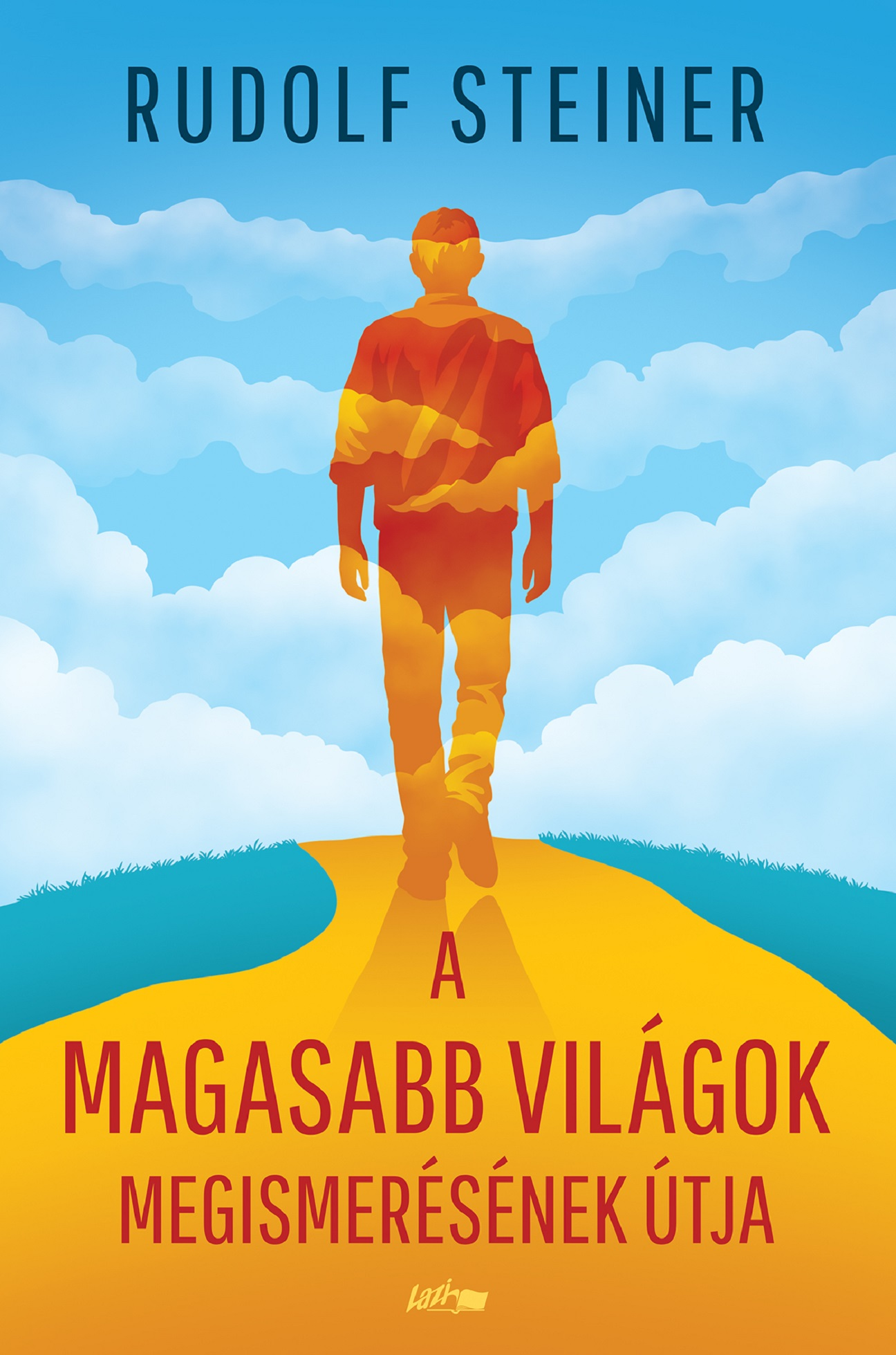 Könyvborító. Egy árnyékos férfi egy úton sétál a fényes ég felé. Könyvcím: A magasabb világok megismerésének útja.
