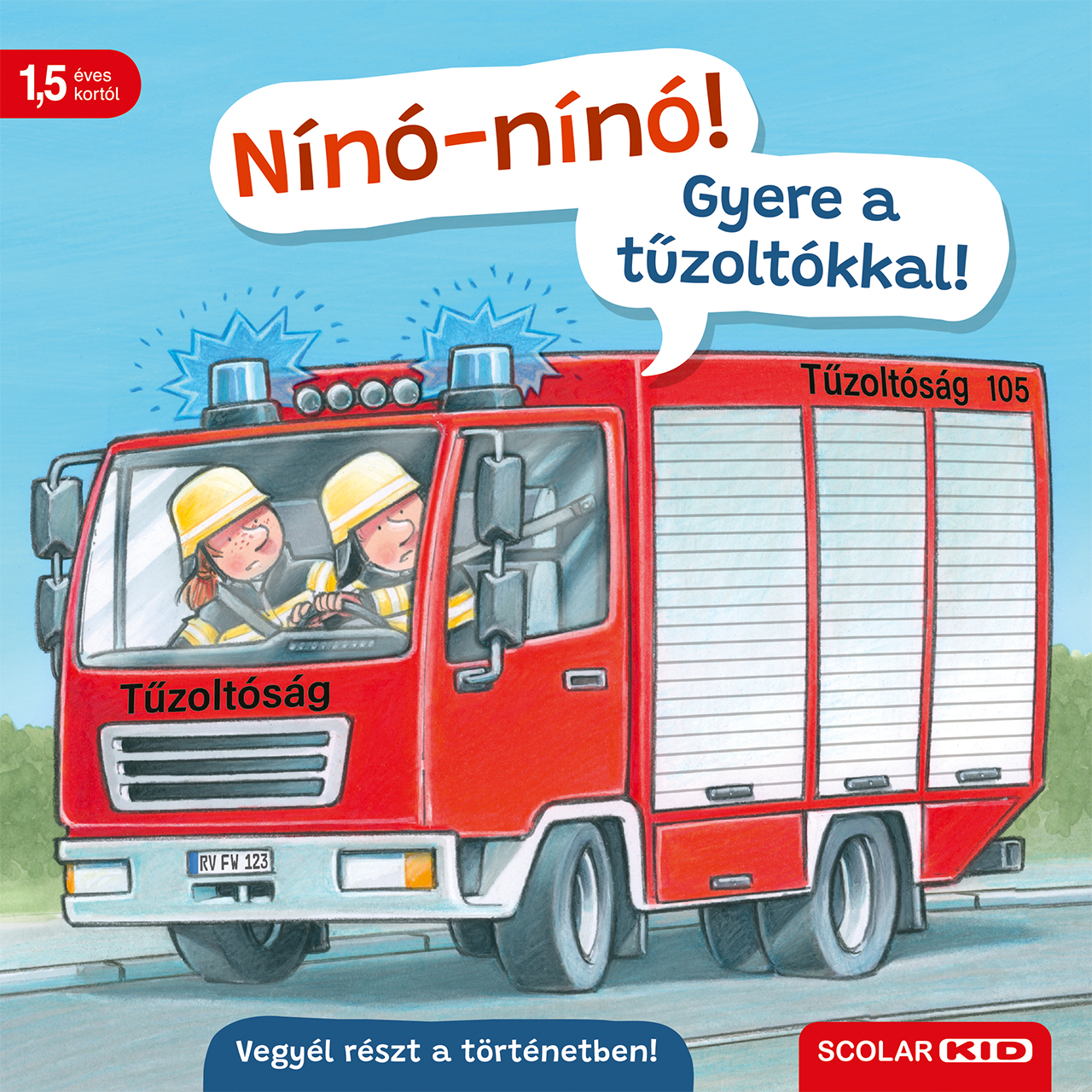 Bernd Penners - Nínó-nínó! Gyere a tűzoltókkal!