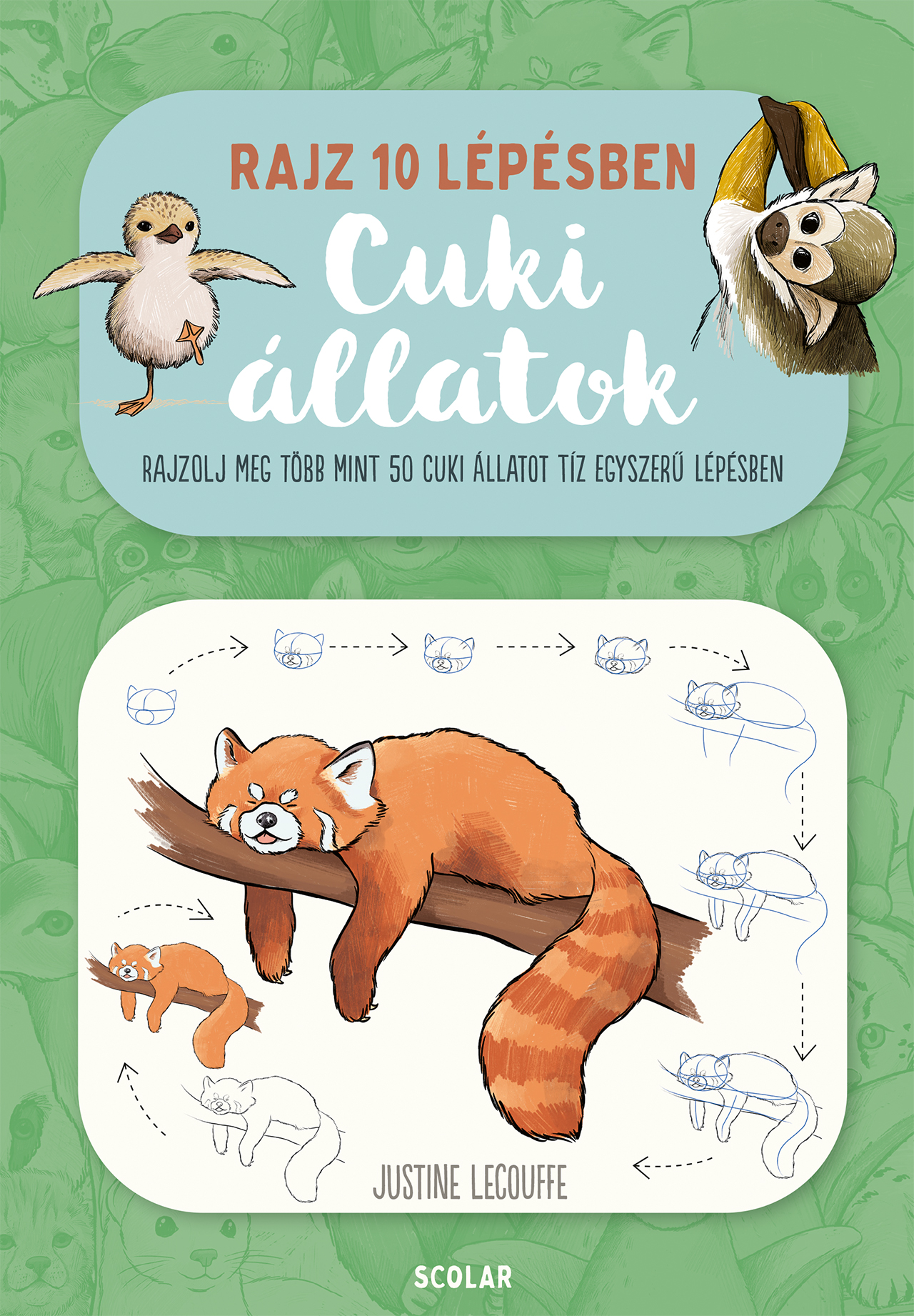 Justine Lecouffe - Rajz 10 lépésben Cuki állatok