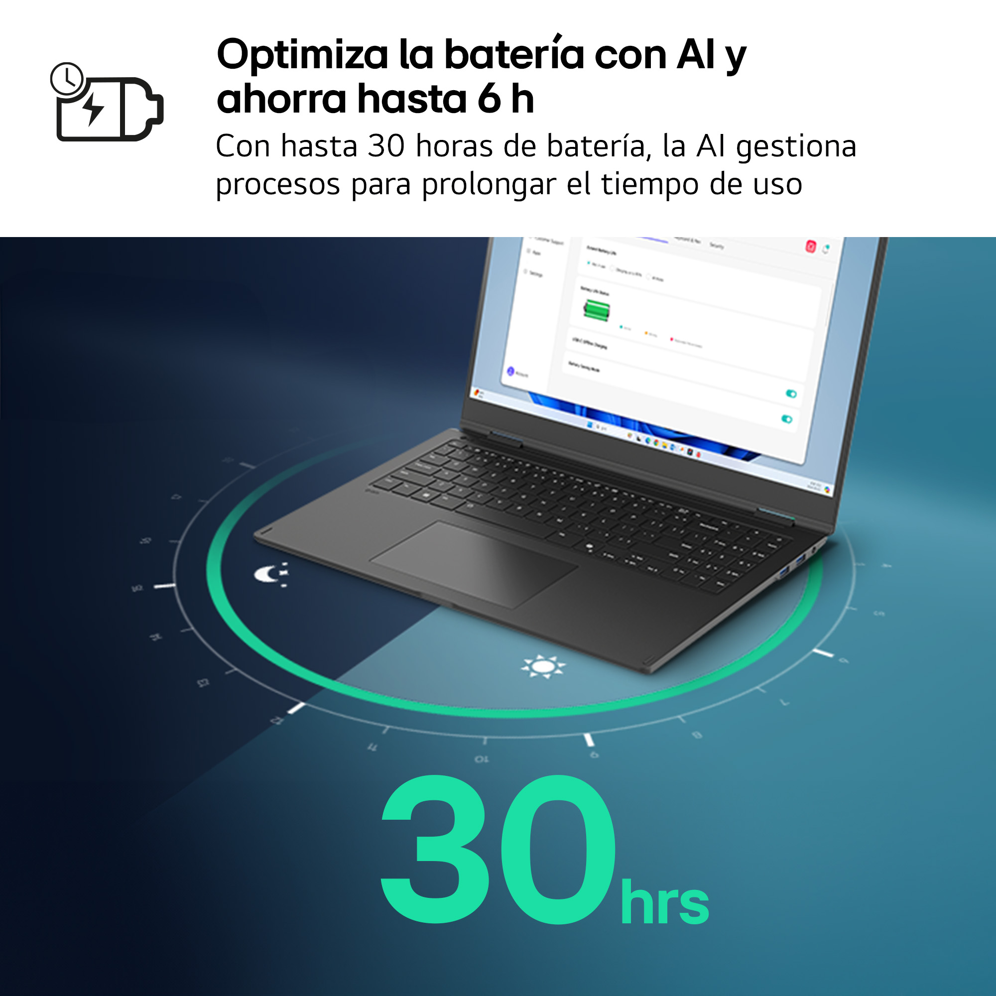 Optimiza la batería con AI y ahorra hasta 6 h. Con hasta 30 horas de batería, la AI gestiona procesos para prolongar el tiempo de uso.