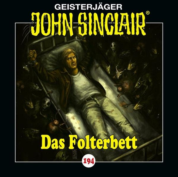 Buchcover. John Sinclair liegt im Bett, umgeben von Monstern. Titel: Das Folterbett. Autor: John Sinclair.