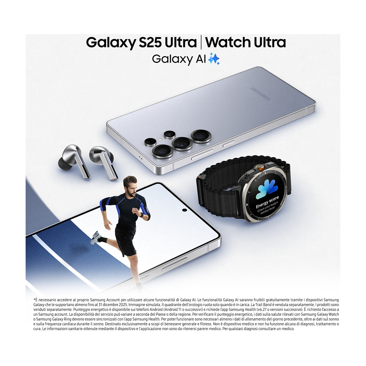 L'immagine mostra uno smartphone, uno smartwatch, auricolari e un uomo che corre. Il testo recita 'Galaxy S25 Ultra | Watch Ultra'.