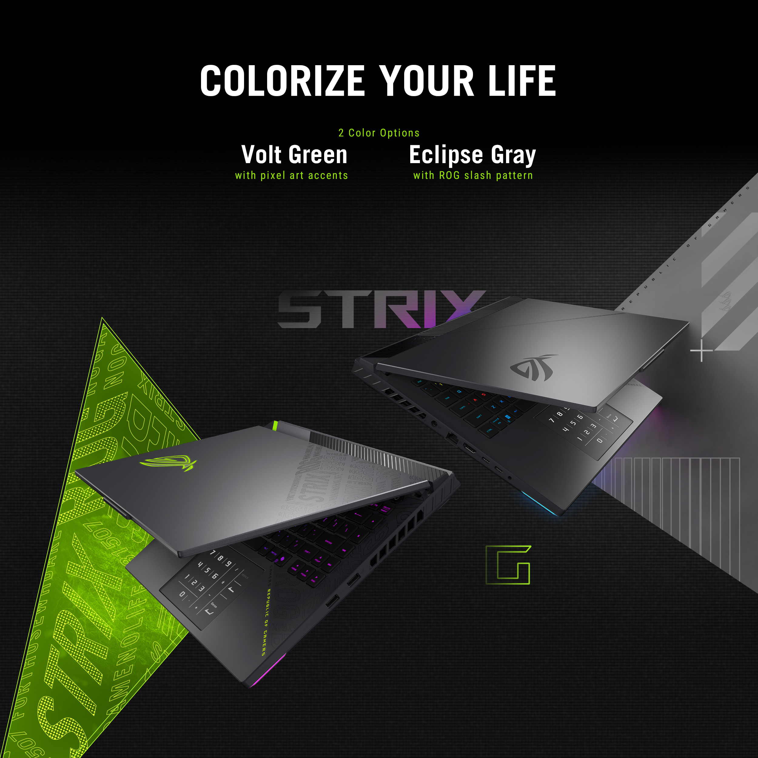 Afbeelding toont twee laptops, een groene, een grijze, met de tekst 'COLORIZE YOUR LIFE' en 'STRIX'.