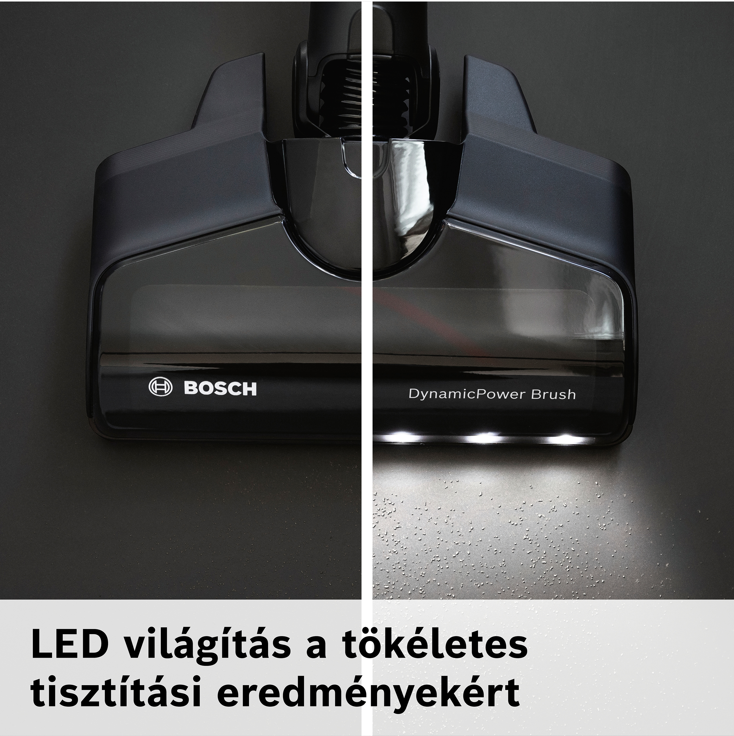 A porszívó fejének közeli képe. LED-lámpái és a Bosch logója látható.