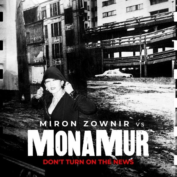 Frau in schwarzem Kapuzenpullover, Hintergrundgebäude, Text 'Miron Zownir vs Monamur, Don't Turn on the News'.