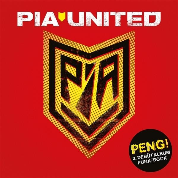 Albumcover für PIA UNITED. Roter Hintergrund mit gelb-schwarzem Logo. 'PENG!' in einem schwarzen Kreis mit Albumdetails.