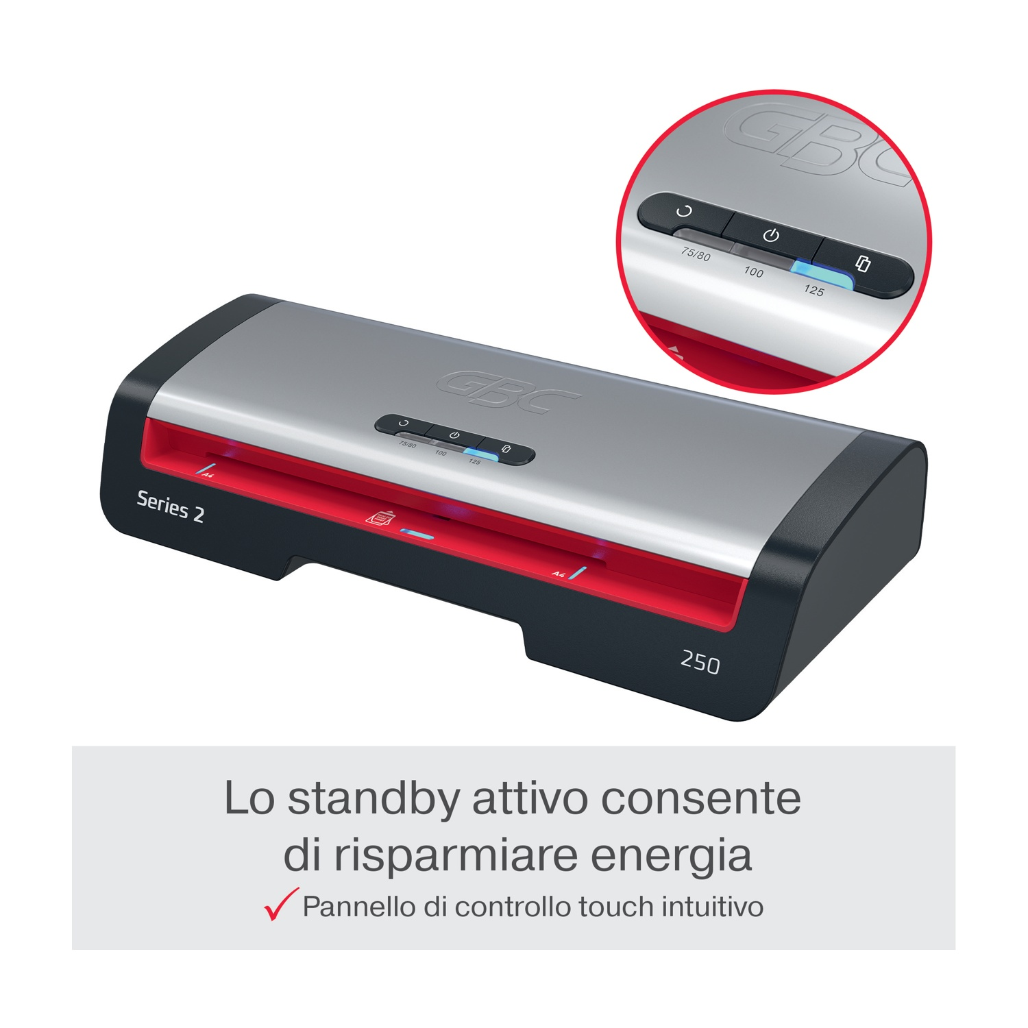 Una plastificatrice GBC argento e nera con accenti rossi. Sono visibili pulsanti e impostazioni. Il testo recita 'Lo standby attivo consente di risparmiare energia'.